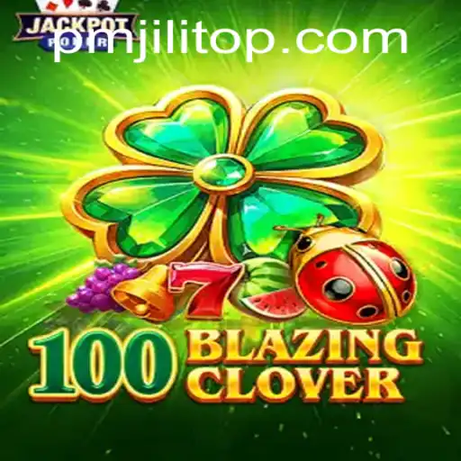 Unveiling the Exciting World of 100BlazingClover by PMJILI